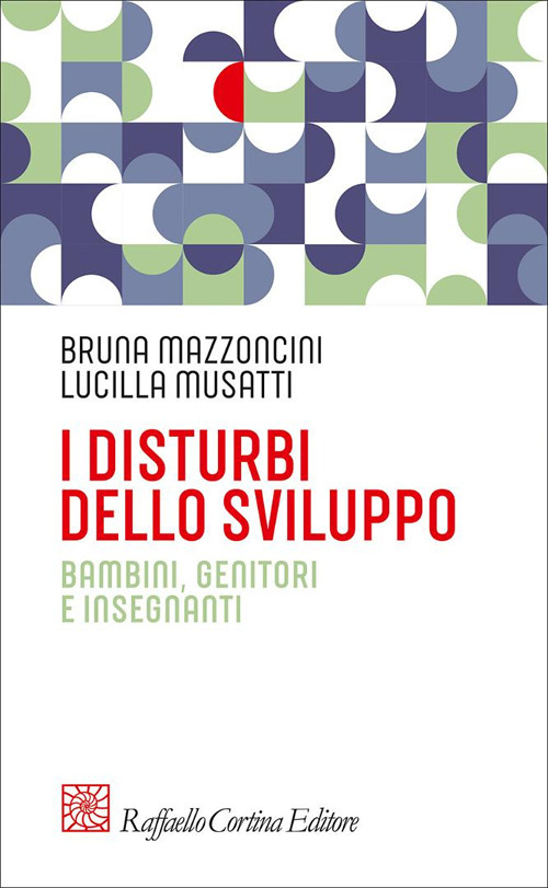 I disturbi dello sviluppo. Bambini, genitori, insegnanti