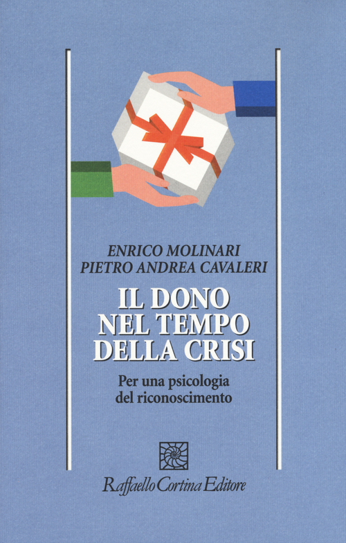 Il dono nel tempo della crisi. Per una psicologia del riconoscimento