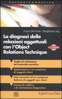 La diagnosi delle relazioni oggettuali con l'Object Relations Technique (ORT). Griglia di valutazione clinica con i dati di un campione italiano... Con CD-ROM