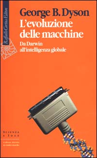 L'evoluzione delle macchine. Da Darwin all'intelligenza globale