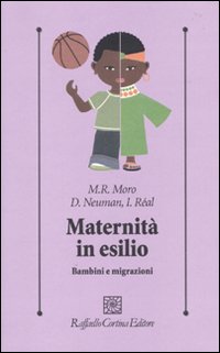 Maternit&agrave; in esilio. Bambini e migrazioni