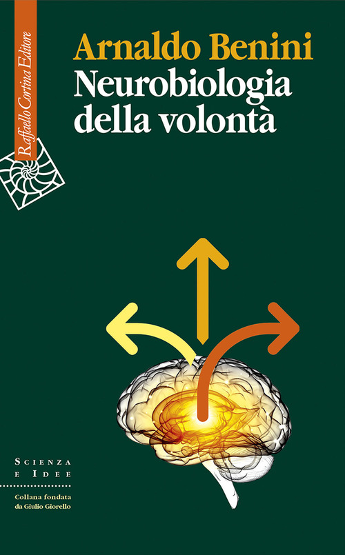 Neurobiologia della volont&agrave;