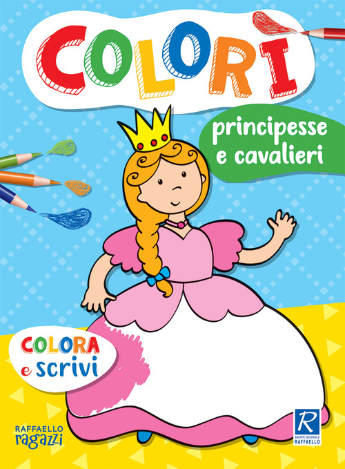 Principesse e cavalieri. Color&igrave;