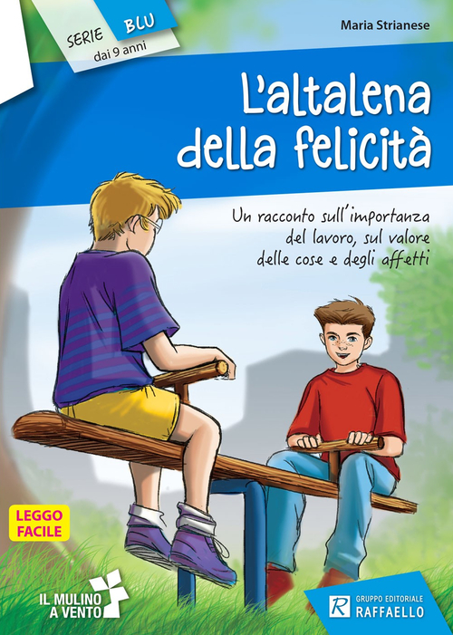 L'altalena della felicit&agrave;. Serie blu