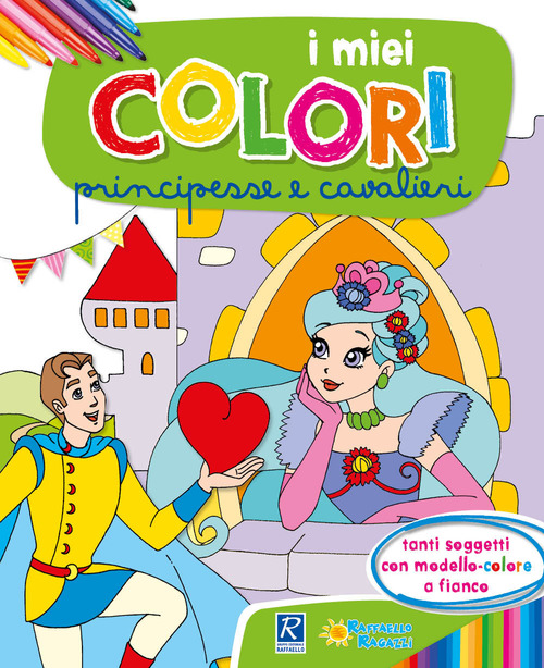 Principesse e cavalieri. I miei colori
