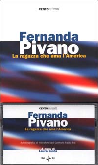Fernanda Pivano. La ragazza che ama l'America