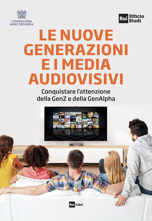 Le nuove generazioni e i media audiovisivi. Conquistare l'attenzione della GenZ e della GenAlpha