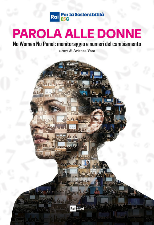 Parola alle donne. &laquo;No women no panel&raquo;: monitoraggio e numeri del cambiamento