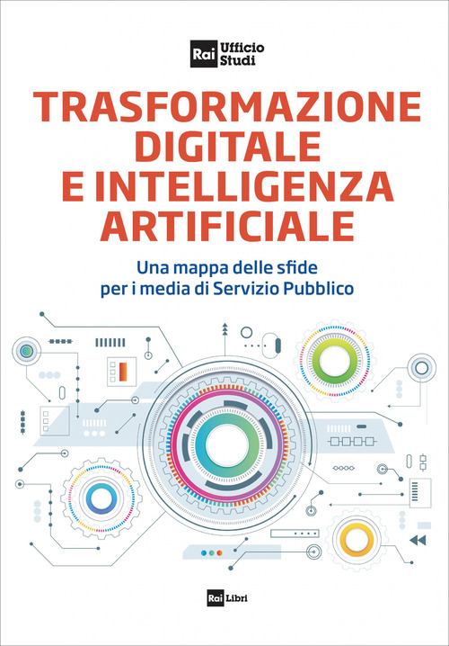 Trasformazione digitale e intelligenza artificiale. Una mappa delle sfide per i media di Servizio Pubblico