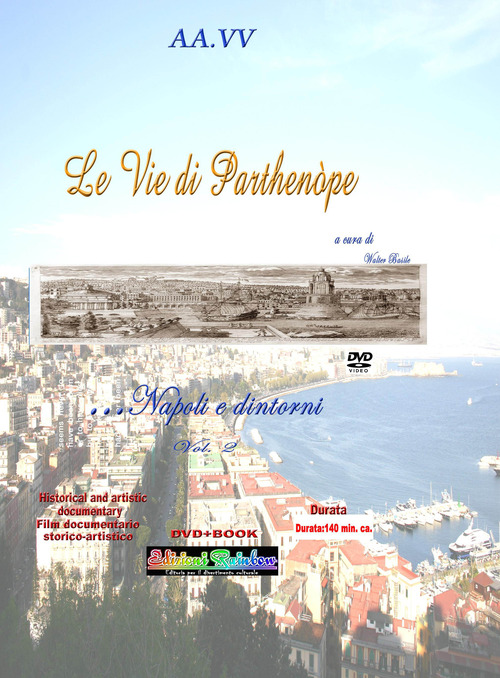 Le vie di Parthenòpe. Napoli e dintorni...