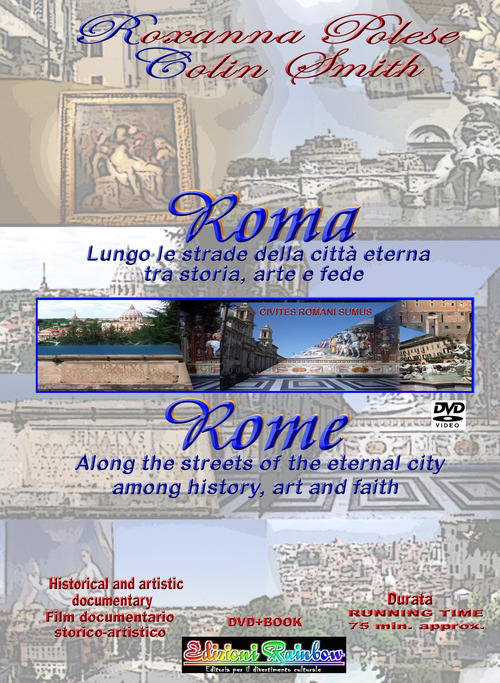 Roma. Lungo le strade della città eterna: storia, arte e fede. Ediz. italiana e inglese