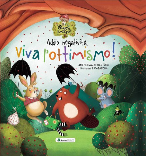 Addio negativit&agrave;, viva l'ottimismo! Il bosco delle emozioni