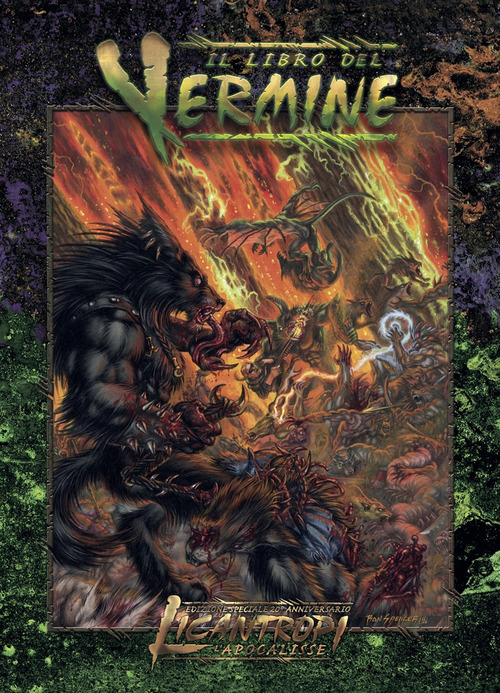 Licantropi. L'Apocalisse 20&deg; anniversario. Libro del Vermine