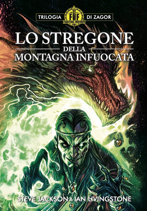 Lo stregone della montagna infuocata. Trilogia di Zagor. Fighting fantasy