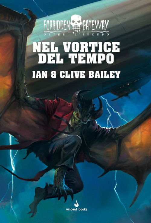 Nel vortice del tempo. Oltre l'incubo. Forbidden gateway