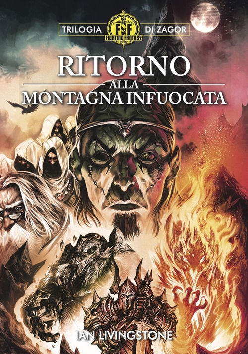 Ritorno alla Montagna infuocata. Trilogia di Zagor. Fighting fantasy