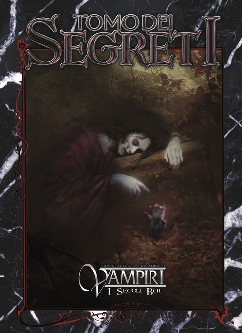 Vampiri. I secoli bui. Tomo dei segreti