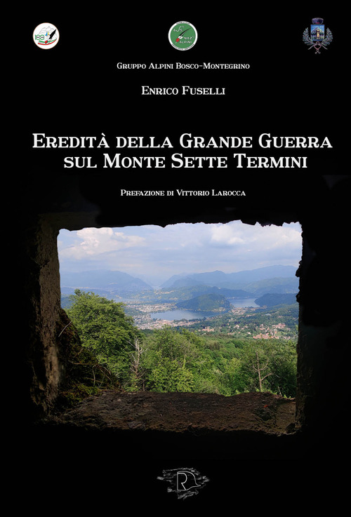 Eredit&agrave; della Grande Guerra sul Monte Sette Termini