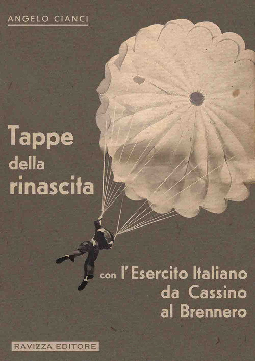 Tappe della rinascita con l'Esercito Italiano da Cassino al Brennero