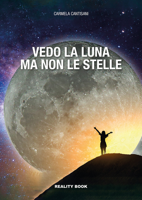 Vedo la luna ma non le stelle
