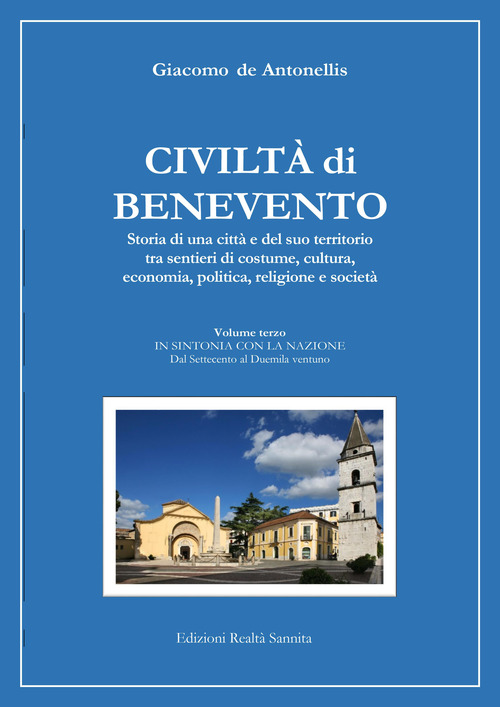 Civiltà di Benevento. Storia di una città e del suo territorio