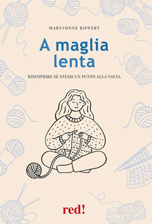 A maglia lenta. Riscoprire sé stessi un punto alla volta