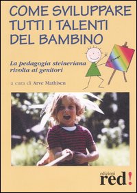 Come sviluppare tutti i talenti del bambino