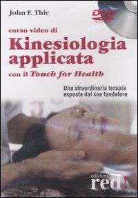 Corso video di kinesiologia applicata con il Touch for Health. DVD