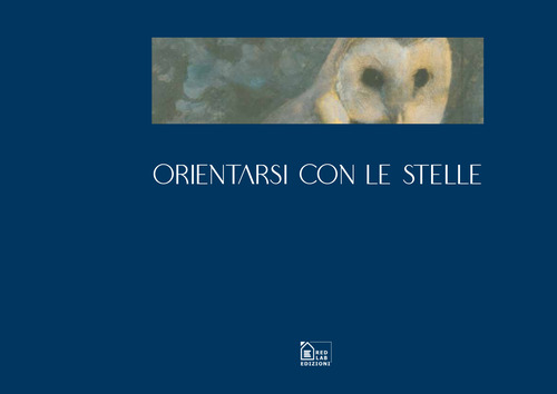 Orientarsi con le stelle. Ediz. italiana e inglese