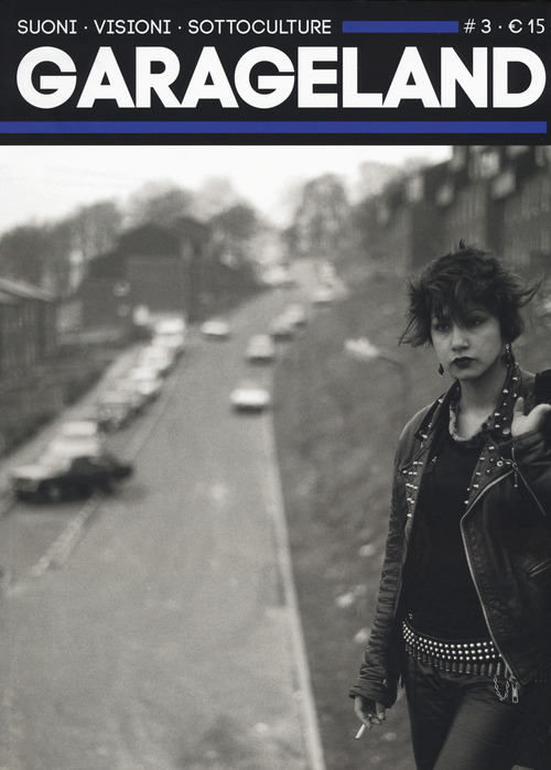 Garageland. Suoni, visioni, sottoculture