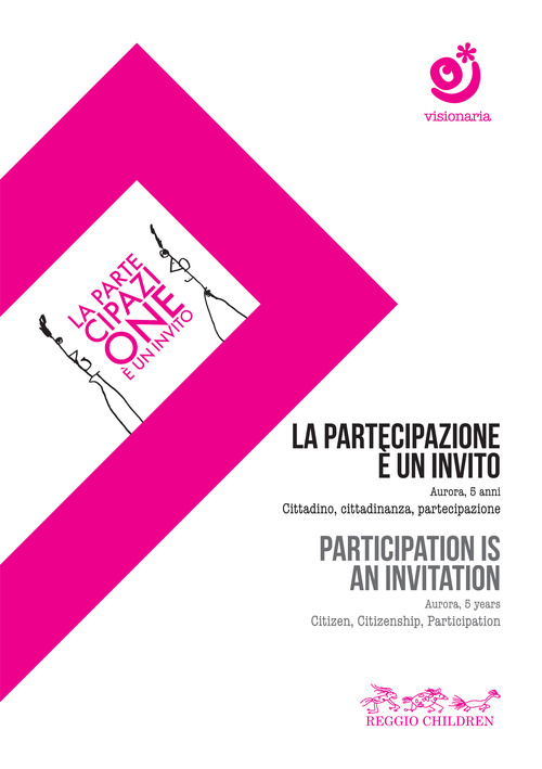 La partecipazione è un invito. Aurora, 5 anni. Cittadino, cittadinanza, partecipazione-Participation is an invitation. Aurora, 5 years. Citizen, citizenship, participation