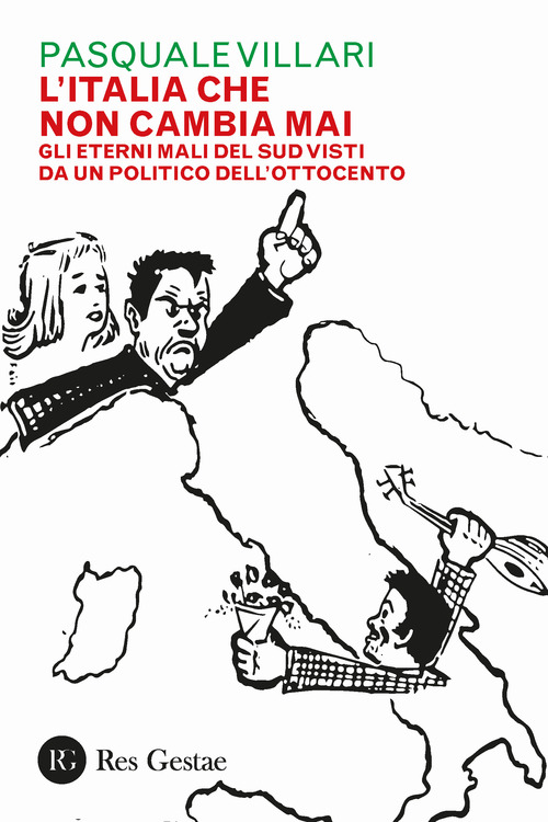 L'Italia che non cambia mai. Gli eterni mali del Sud visti da un politico dell'Ottocento