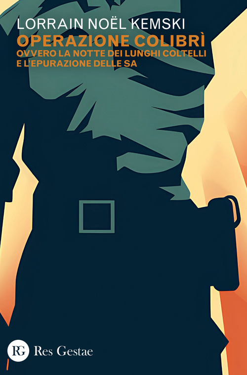 Operazione Colibr&igrave; ovvero la notte dei lunghi coltelli e l'epurazione delle SA