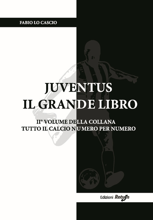 Juventus. Il grande libro