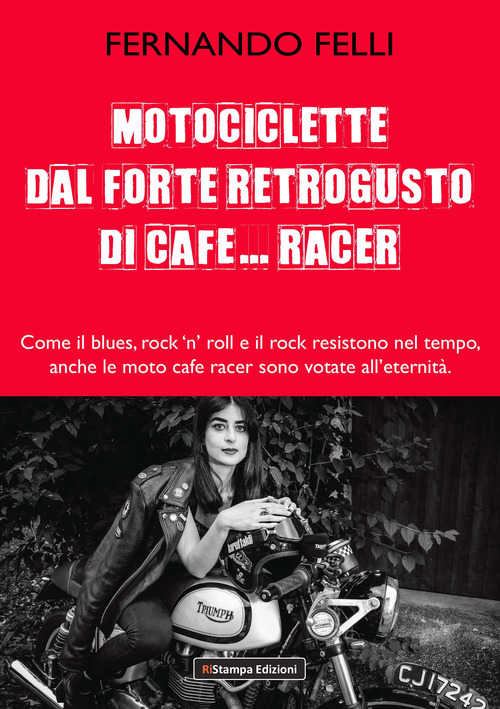 Motociclette dal forte retrogusto di cafe... racer. Come il blues, rock 'n' roll e il rock resistono nel tempo, anche le moto cafe racer sono votate all'eternit&agrave;