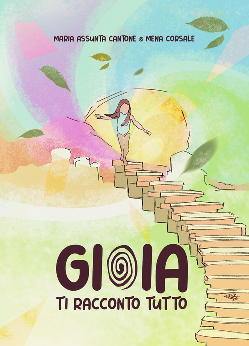 Gioia. Ti racconto tutto