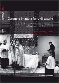 Cerqueto è fatto a ferro di cavallo. L'attività di don Nicola Jobbi in un paese montano dell'Appennino centrale (1963-1984)
