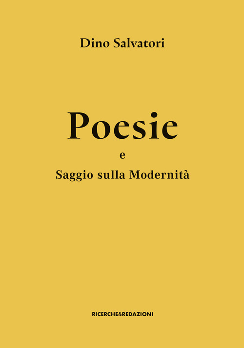 Poesie e saggio sulla modernit&agrave;