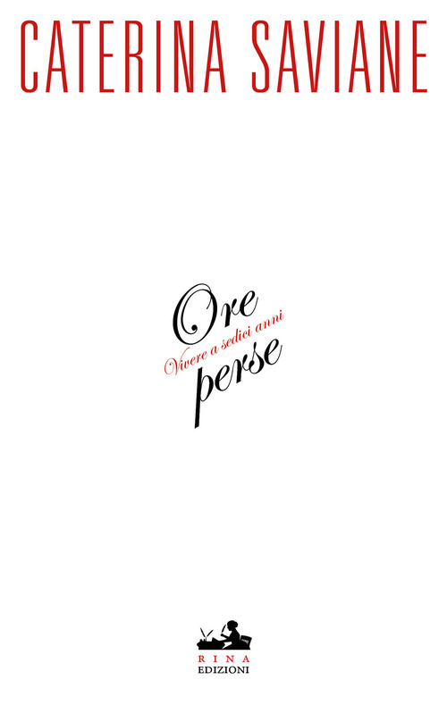 Ore perse. Vivere a sedici anni