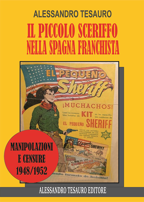 Il piccolo sceriffo nella Spagna franchista. Manipolazioni e censure 1948/1952