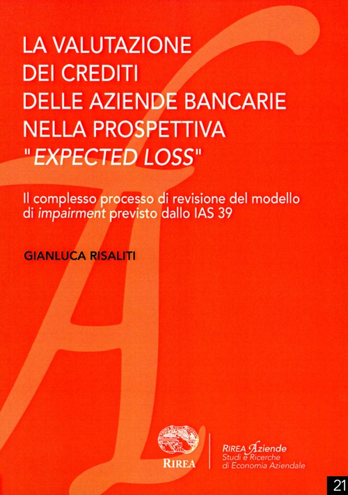 La valutazione dei crediti delle aziende bancarie nella prospettiva &laquo;expected loss&raquo;