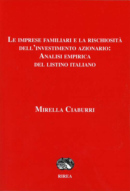Le imprese familiari e la rischiosit&agrave; dell'investimento azionario: analisi empirica del listino italiano