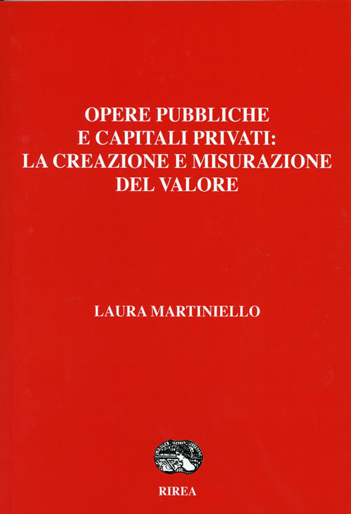 Opere pubbliche e capitali privati: la creazione e misurazione del valore