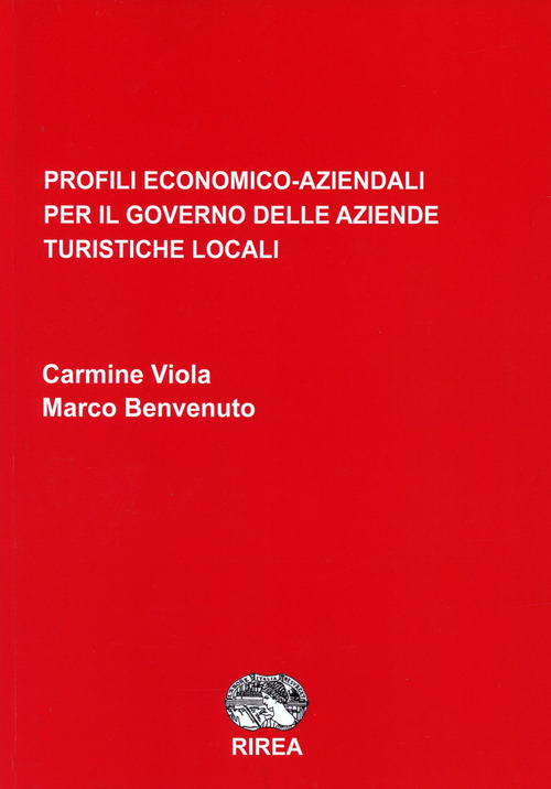 Profili economico-aziendali per il governo delle aziende turistiche locali