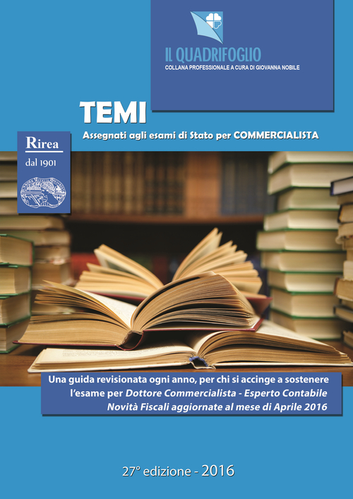 Temi assegnati agli esami di Stato per commercialista. Aggiornato ad aprile 2016