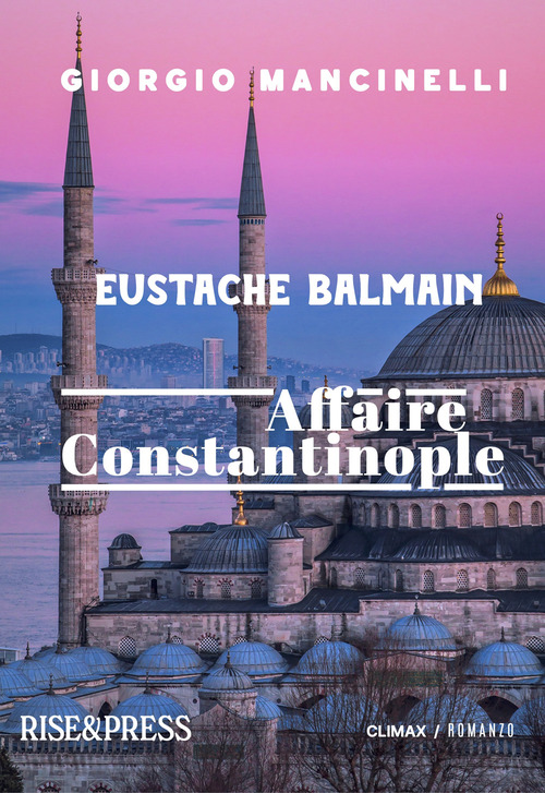 Eustache Balmain. Affaire Constantinople