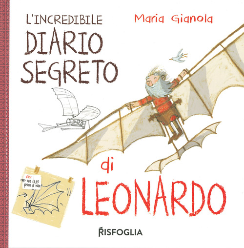 L'incredibile diario segreto di Leonardo. I geniacci