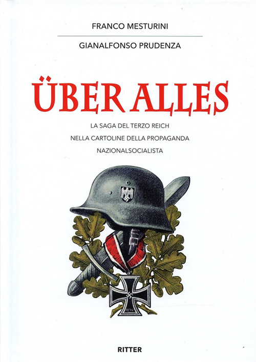 &Uuml;ber alles. La saga del Terzo Reich nelle cartoline della propaganda nazionalsocialista