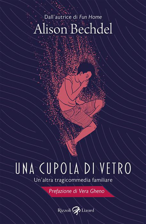 Una cupola di vetro. Un'altra tragicommedia familiare