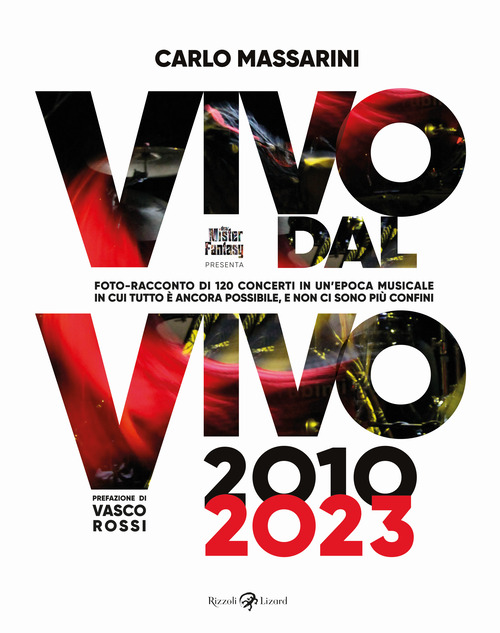Vivo dal vivo 2010-2023. Foto-racconto di 120 concerti in un'epoca musicale in cui tutto è ancora possibile, e non ci sono più confini